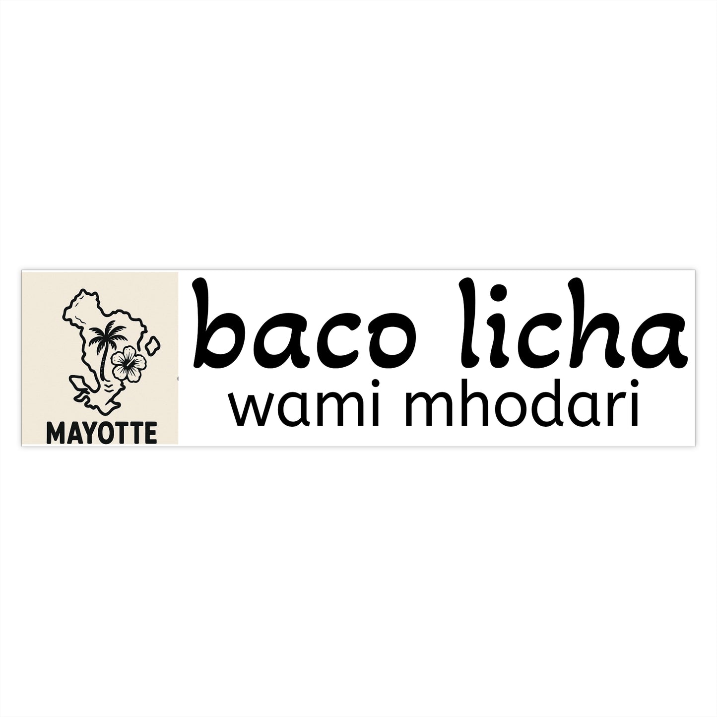 Sticker Mayotte – Baco Licha, Wami Mhodari