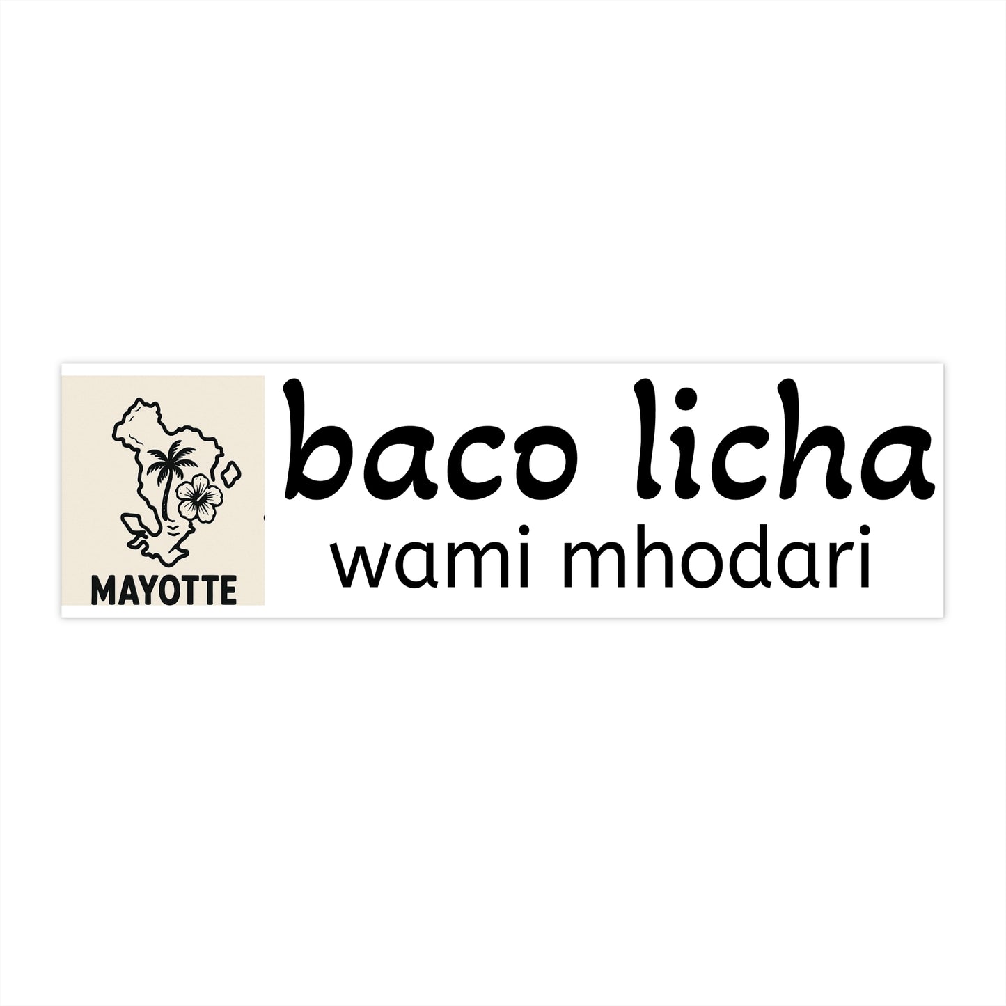 Sticker Mayotte – Baco Licha, Wami Mhodari
